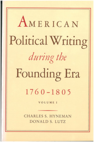 Livre American Political Writing During the Founding Era, 1760-1805 