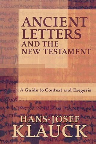 Kniha Ancient Letters and the New Testament Klauck