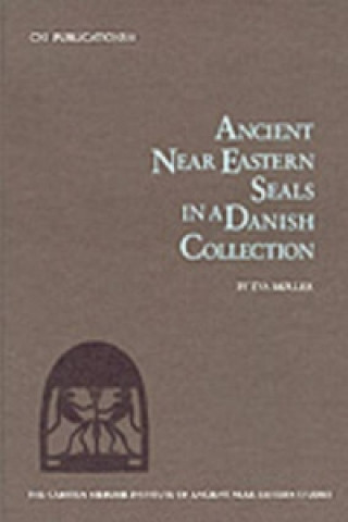 Kniha Ancient Near Eastern Seals in a Danish Collection Eva Moller