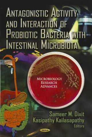 Kniha Antagonistic Activity & Interaction of Probiotic Bacteria with Intestinal Microbiota 