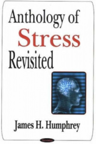 Kniha Anthology of Stress Revisited James H. Humphrey