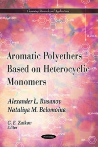 Book Aromatic Polyethers Based on Heterocyclic Monomers Nataliya M. Belomoina