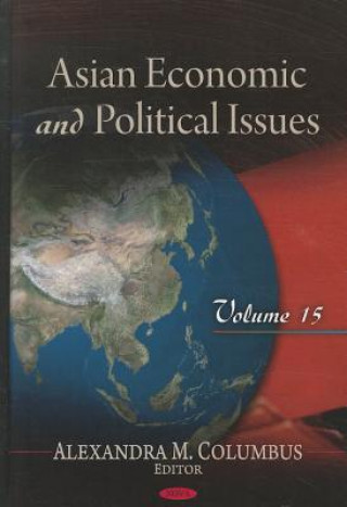 Kniha Asian Economic & Political Issues Alexandra M. Columbus