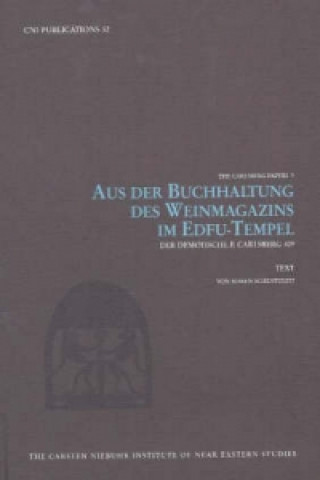 Carte Aus der Buchhaltung des Weinmagazins im Edfu-Tempel -- 2-Volume Set Maren Schentuleit
