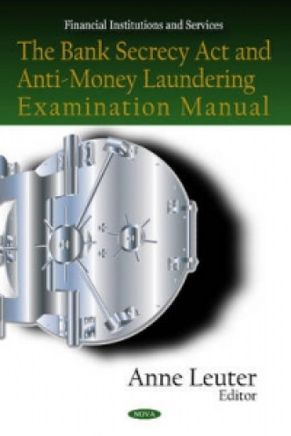 Buch Bank Secrecy Act & Anti-Money Laundering Examination Manual 