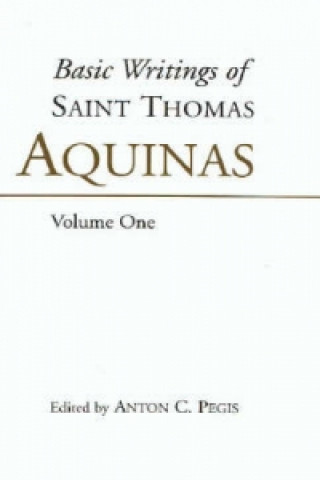 Könyv Basic Writings of St. Thomas Aquinas: (Volume 1) Saint Thomas Aquinas