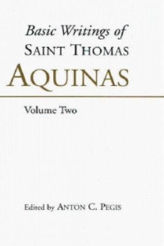 Carte Basic Writings of St. Thomas Aquinas: (Volume 2) Saint Thomas Aquinas