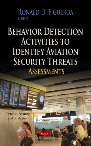 Kniha Behavior Detection Activities to Identify Aviation Security Threats 
