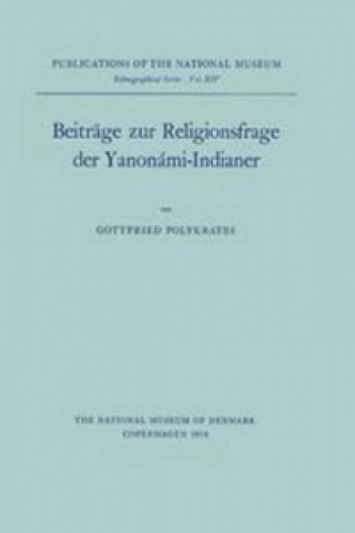 Livre Beitrage zur Religionsfrage der Yanonami-indianer Gottfried Polykrates