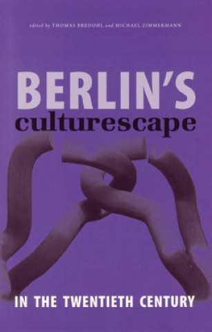 Kniha Berlin's Culturescape in the Twentieth Century 