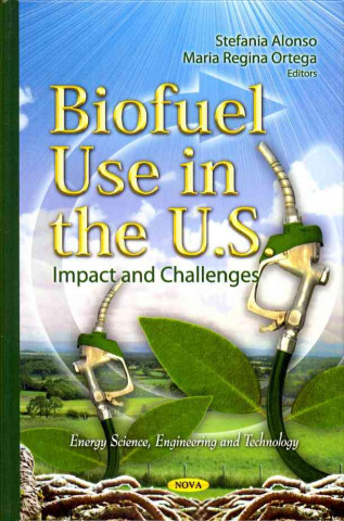 Kniha Biofuel Use in the U.S. 