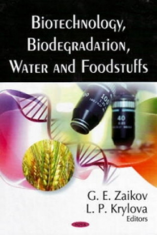 Knjiga Biotechnology, Biodegradation, Water & Foodstuffs 