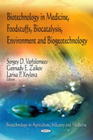 Carte Biotechnology in Medicine, Foodstuffs, Biocatalysis, Environment & Biogeotechnology Larisa P. Krylova