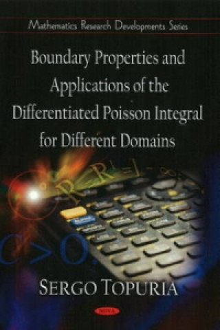 Könyv Boundary Properties & Applications of the Differentiated Poisson Integral for Different Domains Sergo Topuria