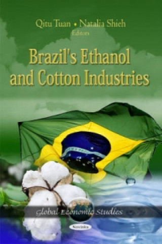 Könyv Brazil's Ethanol & Cotton Industries 