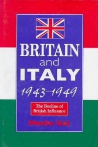 Kniha Britain and Italy, 1943-1949 Moshe Gat