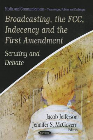 Kniha Broadcasting, the FCC, Indecency & the First Amendment 