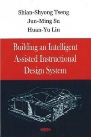 Kniha Building an Intelligent Assisted Instructional Design System Huan-Yu Lin