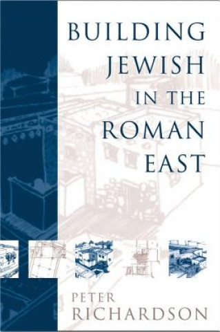Carte Building Jewish in the Roman East Peter Richardson