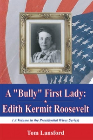 Book "Bully" First Lady Tom Lansford