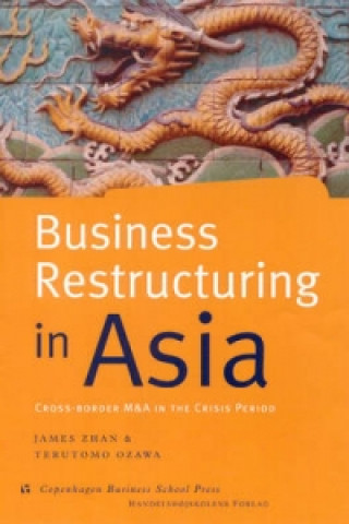 Kniha Business Restructuring in Asia Terutomo Ozawa