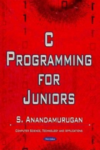Carte C Programming for Juniors S. Anandamurugan