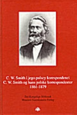 Knjiga C W Smith og hans polske korrespondenter 1861-1879 Paul Flandrup