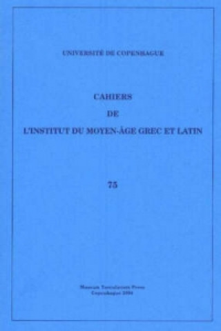 Kniha Cahiers de l'Institut du Moyen-Age Grec et Latin 