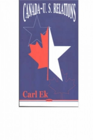 Libro Canada-US Relations Carl Ek