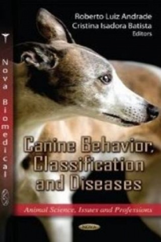 Kniha Canine Behavior, Classification & Diseases 