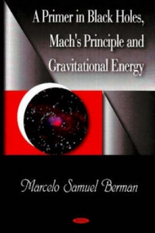 Knjiga Primer in Black Holes, Mach's Principle & Gravitational Energy 