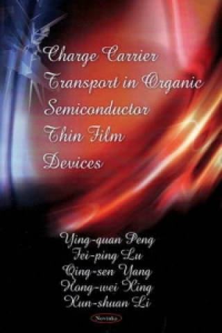 Kniha Charge Carrier Transport in Organic Semiconductor Thin Film Devices Xun-shuan Li
