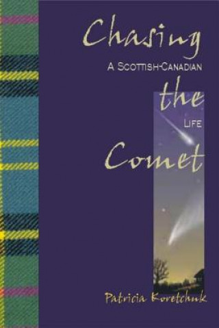 Knjiga Chasing the Comet Patricia Koretchuk