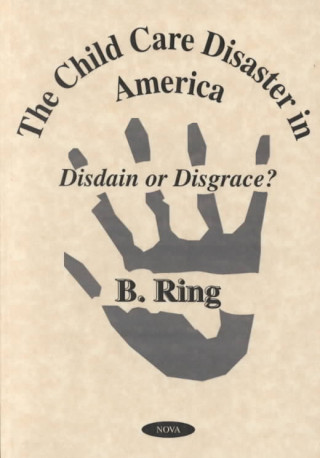 Buch Child Care Disaster in America Ring