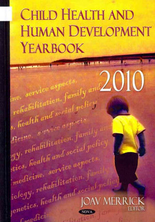 Könyv Child Health & Human Development Yearbook 2010 