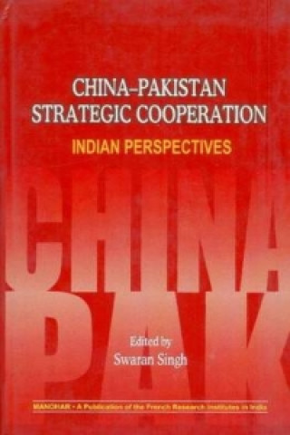 Kniha China-Pakistan Strategic Cooperation Swaran Singh
