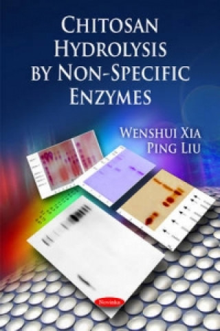 Książka Chitosan Hydrolysis by Non-Specific Enzymes Ping Liu