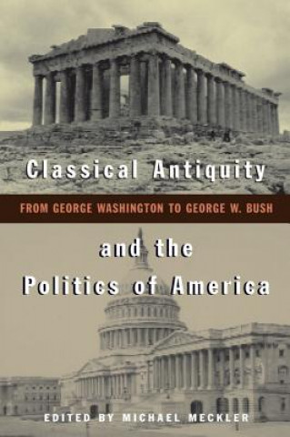 Book Classical Antiquity and the Politics of America Meckler