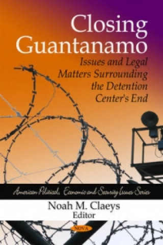 Книга Closing Guantanamo 