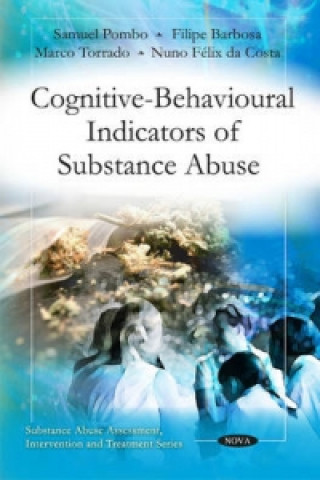 Kniha Cognitive-Behavioural Indicators of Substance Abuse Nuno Felix Da Costa