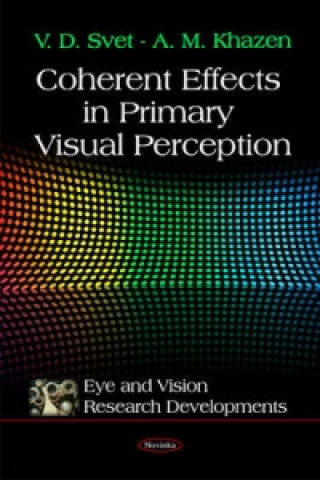 Carte Coherent Effects in Primary Visual Perception A. M. Khazen
