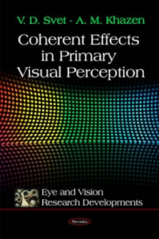 Kniha Coherent Effects in Primary Visual Perception A. M. Khazen