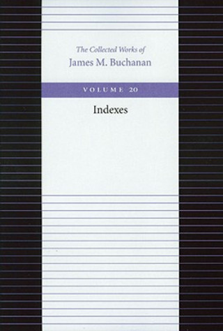 Carte Collected Works of James M Buchanan: 20-Volume Set James M. Buchanan