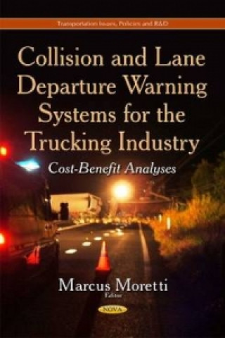 Könyv Collision and Lane Departure Warning Systems for the Trucking Industry 