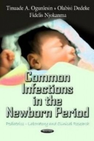 Könyv Common Infections in the Newborn Period Fidelis Njokanma