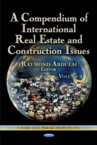 Knjiga Compendium of International Real Estate & Construction Issues 