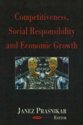 Könyv Competitiveness, Social Responsibility & Economic Growth 