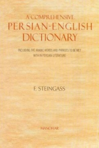 Kniha Comprehensive Persian-English Dictionary Francis Joseph Steingass