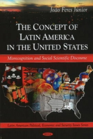 Carte Concept of Latin America in the United States Joao Feres Jr.