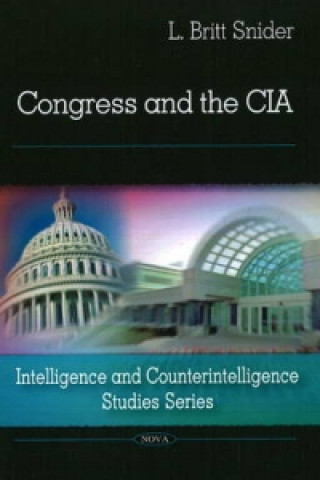 Knjiga Congress & the CIA L. Britt Snider